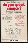 Do you speak science ? Comment s'exprimer en anglais scientifique