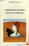 Le retour du citoyen. Dmocratie et territoires