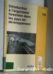 Introduction  l'ergonomie forestire dans les pays en dveloppement