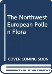 The northwest European pollen flora. 1 - parts 1-7