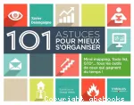 101 astuces pour mieux s'organiser