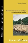 Hommes et troupeaux en montagne. La question pastorale en arige