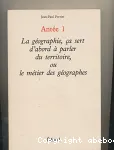 Ante 1. La gographie, a sert d'abord  parler du territoire, ou le mtier des gographes