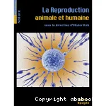 La reproduction animale et humaine