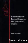 Introduction to robust estimation and hypothesis testing