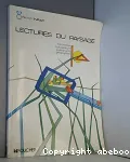 Lectures du paysage. Des gographes, des agronomes, des cologistes, des concepteurs, des enseignants proposent 