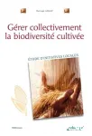 Grer collectivement la biodiversit cultive