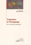 Trajectoire et tmoignage