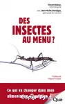 Des insectes au menu ? ce qui va changer dans mon alimentation au quotidien