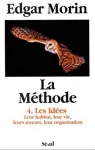 La mthode. 4 : les ides. Leur habitat, leur vie, leurs moeurs, leur organisation