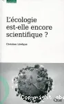 L'cologie est-elle encore scientifique ?