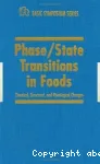 Phase/State Transitions in Foods, Chemical, structural and rheological changes