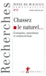 Chassez le naturel...: cologisme, naturalisme et constructivisme.