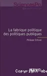 La fabrique politique des politiques publiques