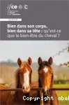 Bien dans son corps, bien dans sa tte : quest-ce que le bien-tre du cheval ?