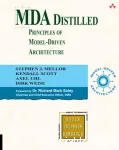 MDA distilled : principles of model-driven architecture