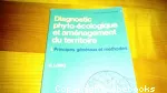 Diagnostic phyto-cologique et amnagement du territoire. II-Application du diagnostic phyto-cologique