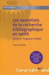 Les essentiels de la recherche bibliographique en sant. Chercher, organiser, publier