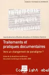 Traitements et pratiques documentaires : vers un changement de paradigme ?