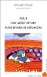 Pour une agriculture marchande et mnagre