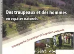 Des troupeaux et des hommes en espaces naturels - Une approche dynamique de la gestion pastorale