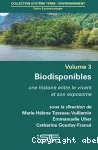 Biodisponibles une histoire entre le vivant et son exposome - Volume 3