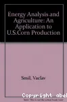 Energy analysis and agriculture: an applicationto U.S. corn production