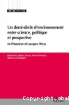 Un demi-siecle d'environnement entre science, politique et prospective