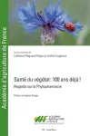 Sant du vgtal:100 ans dj! Regards sur la Phytopharmacie