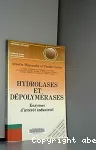 Hydrolases et depolymerases. Enzymes d'interet industriel