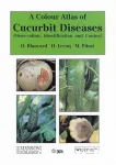 A colour atlas of cucurbit diseases