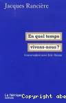 En quel temps vivons-nous ?