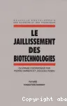 Le jaillissement des biotechnologies