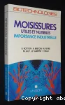 Moisissures utiles et nuisibles. Importance industrielle