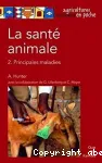 La sant animale. Tome 2 : Principales maladies