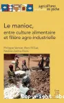 Le manioc, entre culture alimentaire et filire agro-industrielle