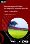 Services cosystmiques fournis par les espaces agricoles. valuer et caractriser