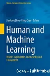 Human and machine learning: visible, explainable, trustworthy and transparent