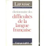 Dictionnaire des difficults de la langue franaise