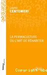 La permaculture ou l'art de rhabiter