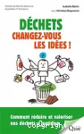 Dchets : changez-vous les ides !