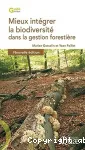 Mieux intgrer la biodiversit dans la gestion forestire