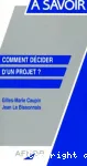 Comment dcider d'un projet ?