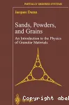 Sands, powders, and grains