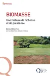 Biomasse. Une histoire de richesse et de puissance