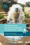 Potabilisation des eaux de surface en Afrique de l'Ouest. Solutions techniques adaptes de lexprience de la valle du fleuve Sngal