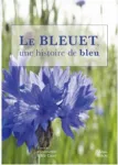 Le bleuet, une histoire de bleu !