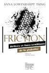 Friction : Dlires et faux-semblants de la globalit