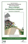 Dans la fabrique des transitions cologiques.