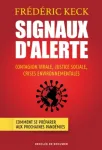 Signaux d'alerte Contagion virale, justice sociale, crises environnementales